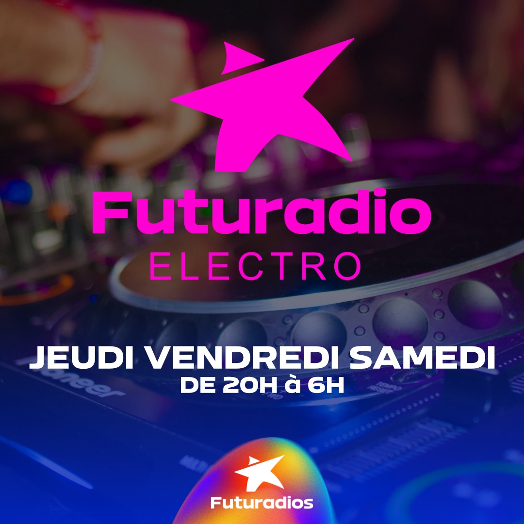 Futuradio Electro : ta nouvelle soirée 100% électro sur Futuradio Hits - 
